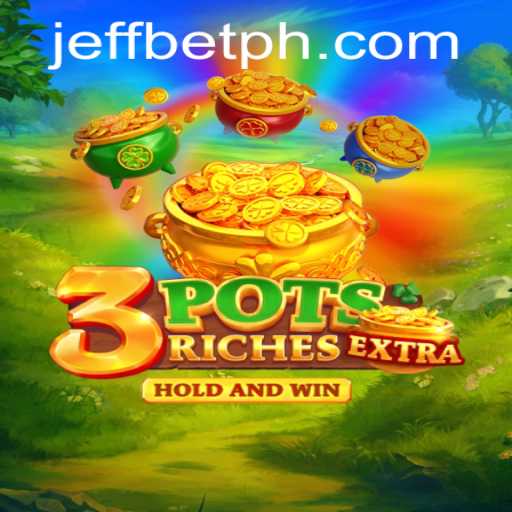 Exploring the Thrilling World of 3potsExtra: A JeffBet Adventure