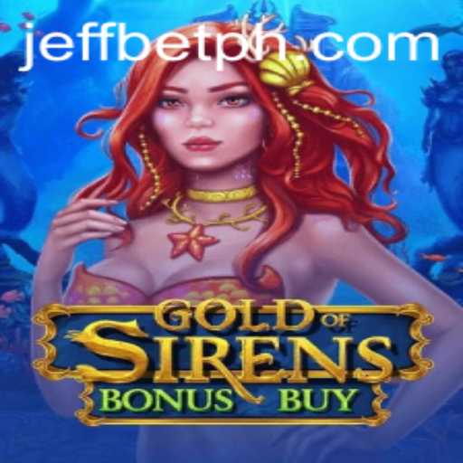 Unveiling GoldofSirensBonusBuy: A Deep Dive into the Enchanting World of JeffBet's Latest Game