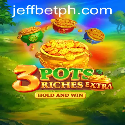 Exploring the Thrilling World of 3potsExtra: A JeffBet Adventure